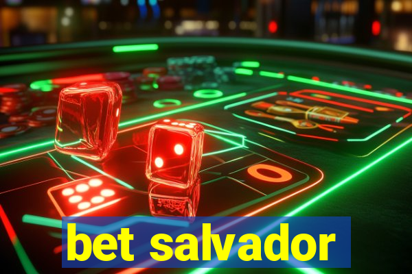 bet salvador